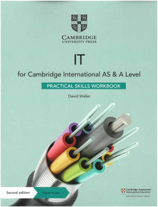 IT for Cambridge International AS & A Level Practical Skills Workbook（David Waller）（Cambridge University Press 2021）