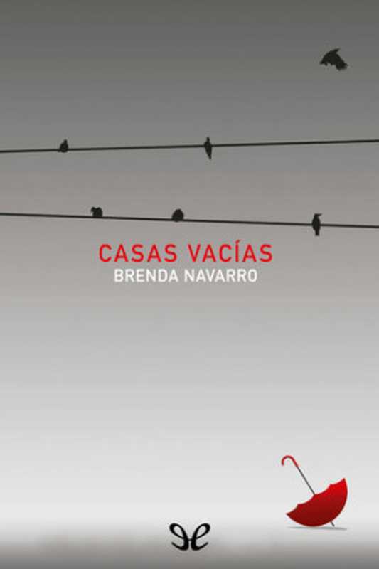 Casas vacías（Brenda Navarro）（ePubLibre 2017）