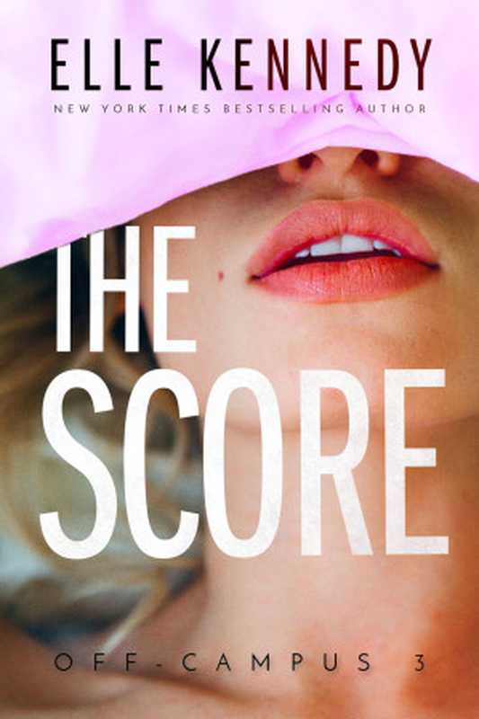 The Score（Elle Kennedy）（Bloom Book 2017）