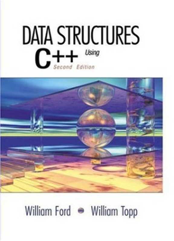 Data Structures with C++ Using STL（William H. Ford; William R. Topp）（Pearson 2001）