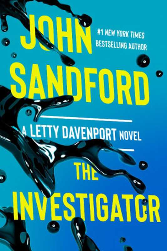 The Investigator (Letty Davenport， #01)（John Sandford）（G. P. Putnam