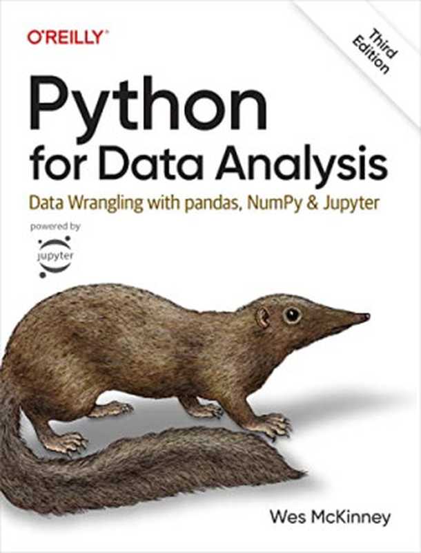 Python for Data Analysis： Data Wrangling with pandas， NumPy， and Jupyter（Wes McKinney）（O