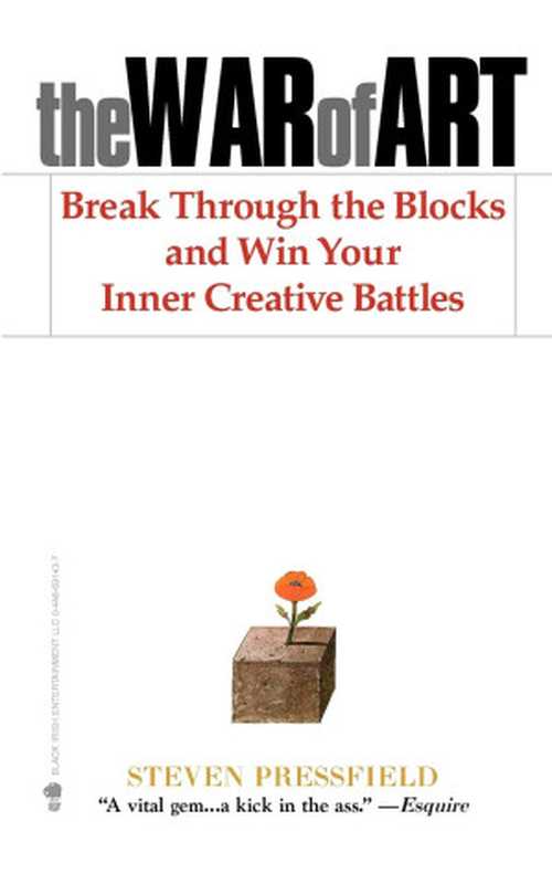 The War of Art： Winning the Inner Creative Battle（Steven Pressfield）（Rugged Land 2002）