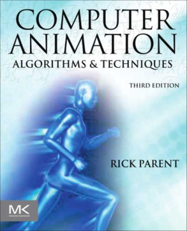 Computer Animation： Algorithms and Techniques（Rick Parent）（Elsevier 2012）