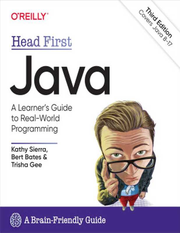 Head First Java， 3rd Edition（Kathy Sierra， Bert Bates， Trisha Gee）（O