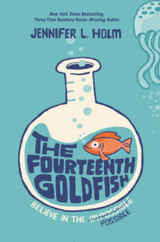 The Fourteenth Goldfish（Jennifer L. Holm）（Random House Children