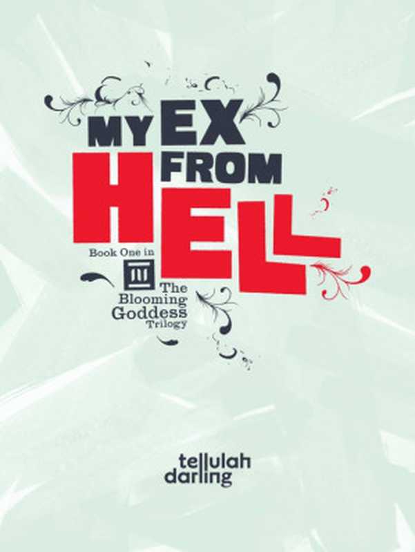 My Ex From Hell（Darling Tellulah）（Te Da Media 2013）