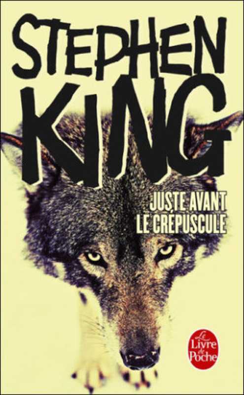 Juste Avant Le Crépuscule（Stephen King）（Albin Michel 2021）