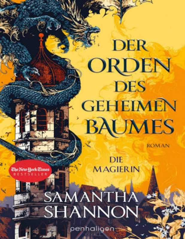 Der Orden des geheimen Baumes 1 - Die Magierin（Shannon， Samantha）