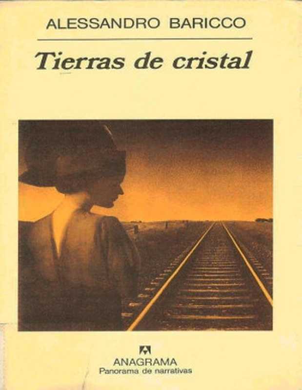 Tierras de cristal（Baricco Alessandro）（Editorial Anagrama S.A. 2009）