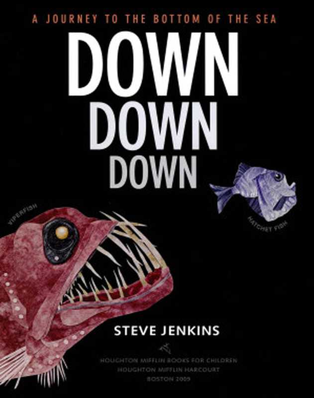 Down， Down， Down（Steve Jenkins）（Houghton Mifflin Harcourt 2009）