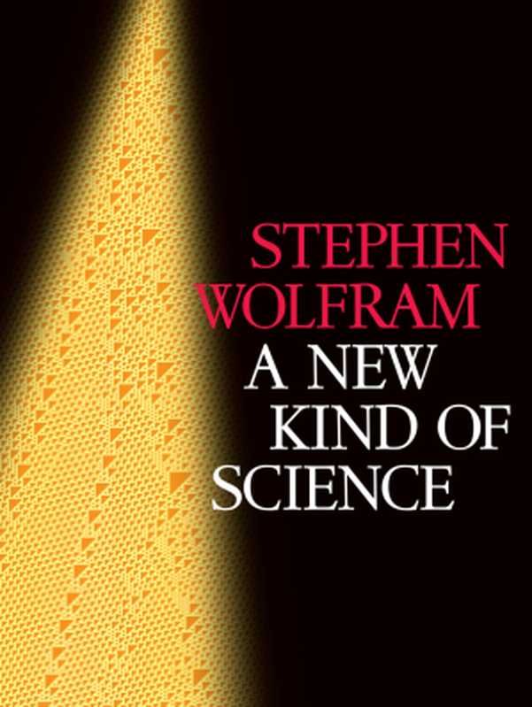 A New Kind Of Science（Stephen Wolfram）（Wolfram Media， Inc. 2022）