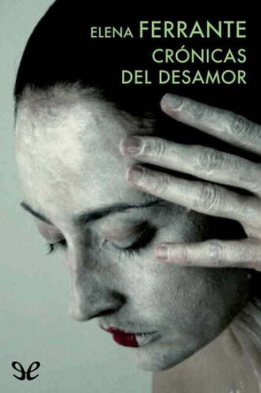 Crónicas del desamor（Elena Ferrante）（ePubLibre 1996）