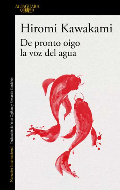 De pronto oigo la voz del agua（Hiromi Kawakami）（2021 2021）