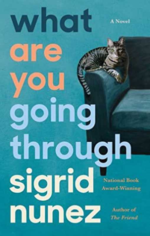 What Are You Going Through（Sigrid Nunez）（Penguin Publishing Group 2020）