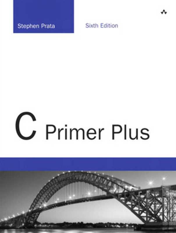 C Primer Plus， Sixth Edition（Stephen Prata）（Pearson Education 2014）