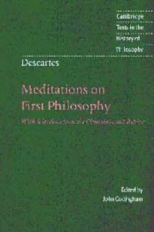 Descartes： Meditations on First Philosophy： With Selections from the Objections and Replies（René Descartes， John Cottingham， Bernard Williams）（Cambridge University Press 1996）