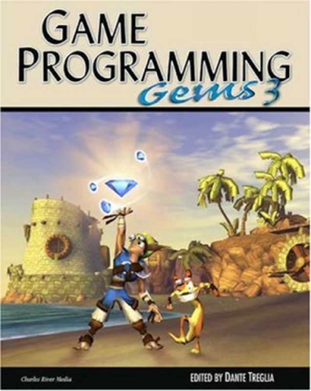 Game Programming Gems 3 (Game Programming Gems Series) (v. 3)（Dante Treglia）（Charles River Media 2002）