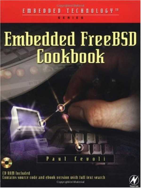 Embedded FreeBSD Cookbook（Paul Cevoli）（Newnes 2003）