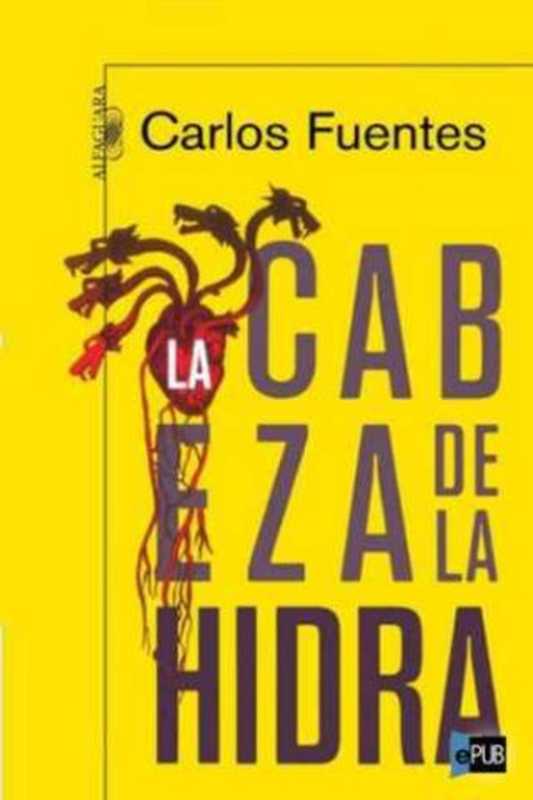 La cabeza de la hidra（Fuentes Carlos）（2006）