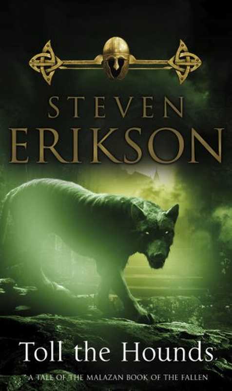 Malazan Book of the Fallen -08- Toll the Hounds（Steven Erikson）（Bantam Paperbacks 2009）