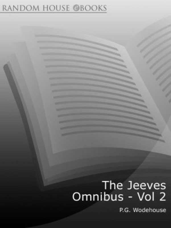 The Jeeves Omnibus volume 2（P. G. Wodehouse）（Random House 2012）