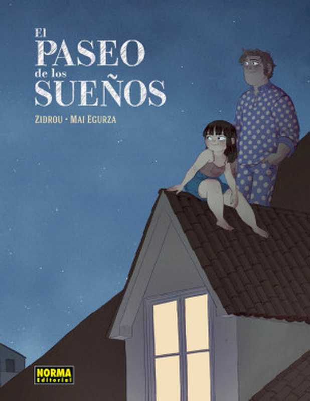 El paseo de los sueños（Zidrou， Mai Egurza）（2015）