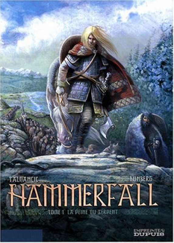 Hammerfall， Tome 1 ： La peine du serpent（Boris Talijancic， Sylvain Runberg）（Dupuis SA 2008）