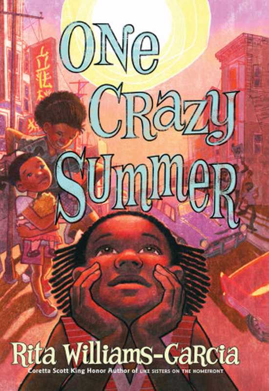 One Crazy Summer（Williams-Garcia， Rita）