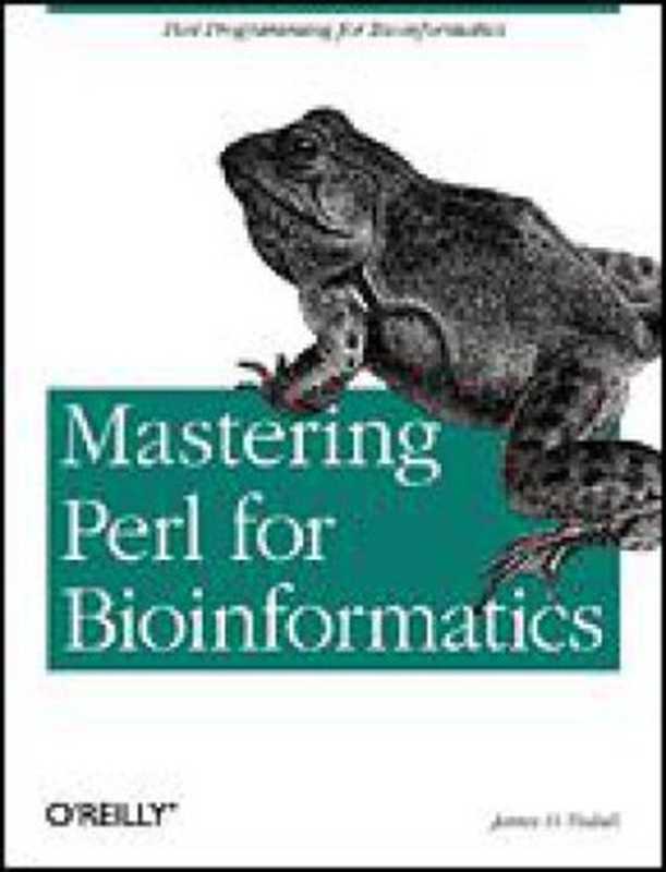 Mastering Perl for Bioinformatics（James D. Tisdall）（O