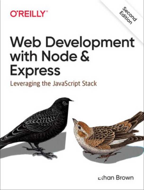 Web Development with Node and Express： Leveraging the JavaScript Stack（Ethan Brown）（O