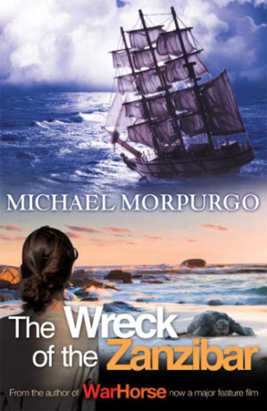 The Wreck of the Zanzibar（Michael Morpurgo）（Egmont Press 2011）