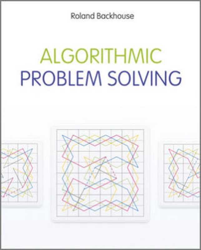 Algorithmic Problem Solving（Roland C. Backhouse）（John Wiley & Sons 2011）