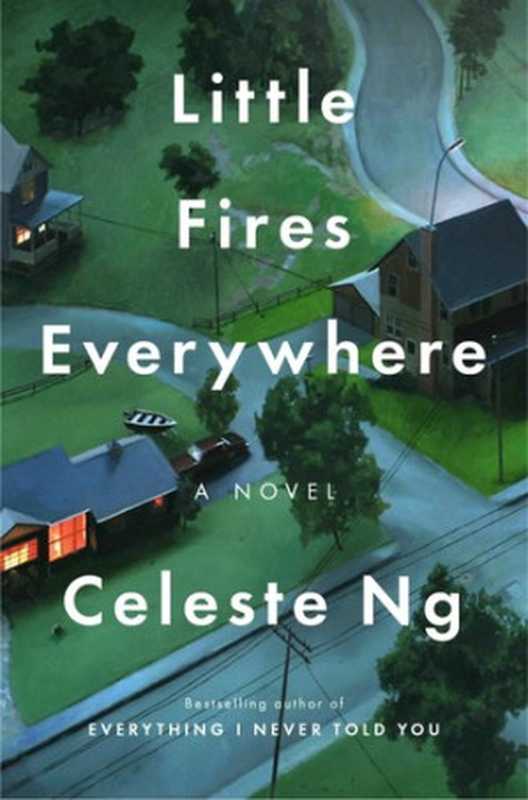 Little Fires Everywhere： A Novel（Celeste Ng）（Penguin 2017）