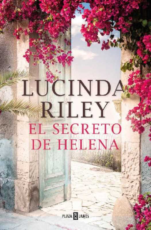 El secreto de Helena（Lucinda Riley [Lucinda Riley]）