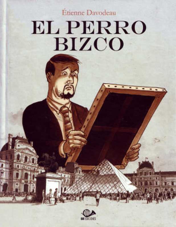 El Perro Bizco（Étienne Davodeau）（2013）