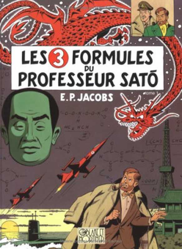 Blake et Mortimer， Tome 11 Les 3 formules du professeur Sato 1（Bob De Moor， Edgar Pierre Jacobs，）（Dargaud 1996）