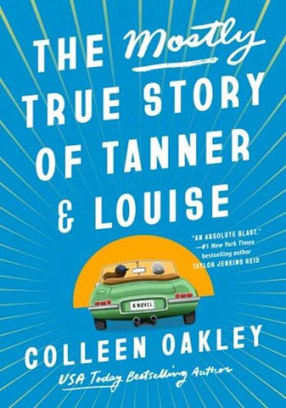 The Mostly True Story of Tanner & Louise（Colleen Oakley）（2023）