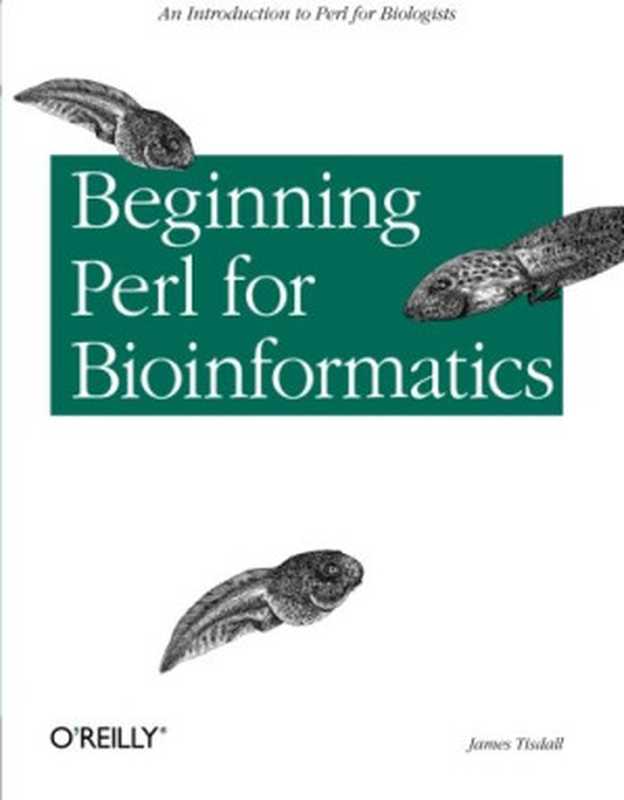 Beginning Perl for Bioinformatics（James Tisdall）（O