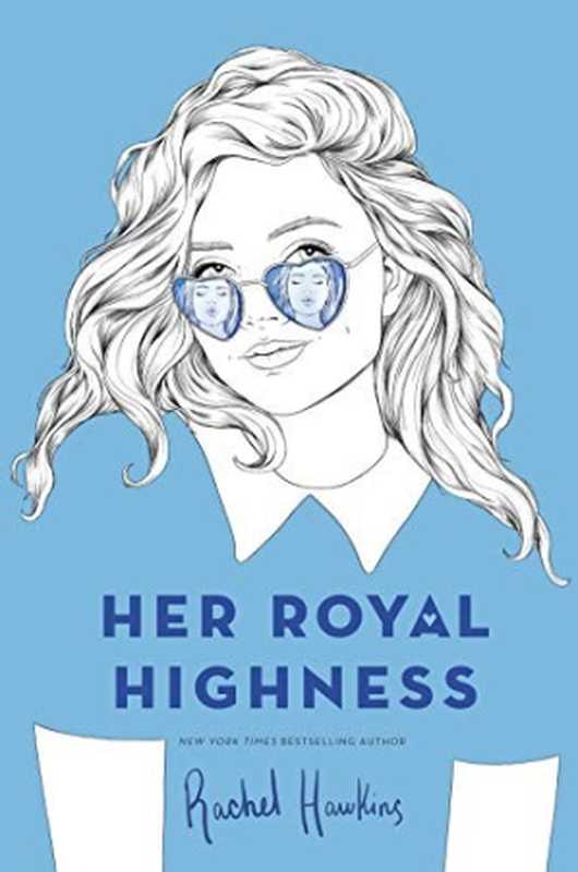 Her Royal Highness（Rachel Hawkins）（Penguin 2019）