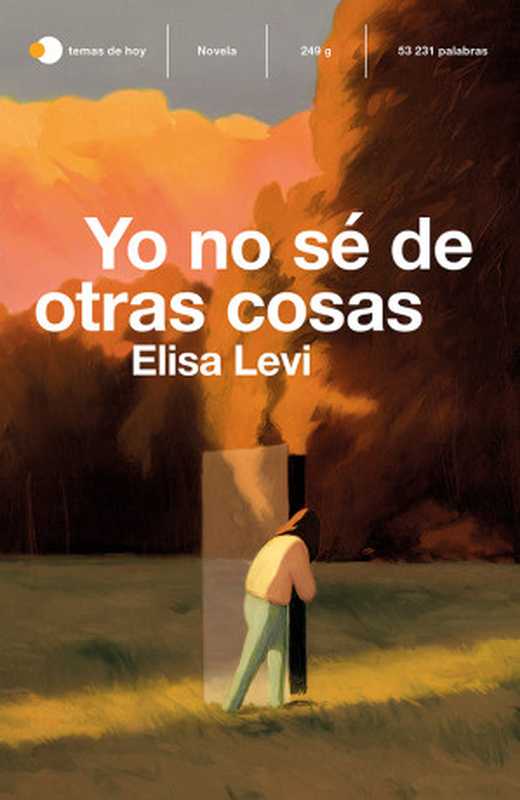 Yo no sé de otras cosas（Elisa Levi）（Grupo Planeta 2021）