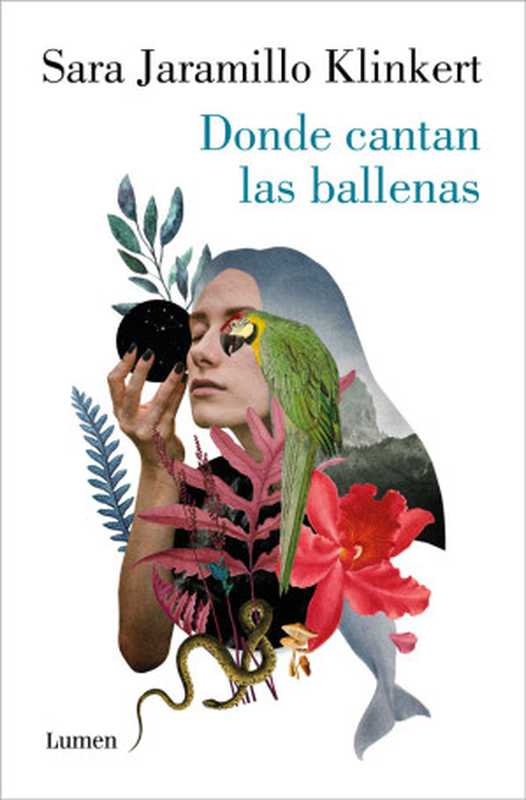 Donde cantan las ballenas（Sara Jaramillo Klinkert）（Lumen 2021）