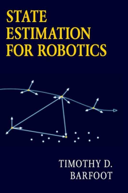 State Estimation for Robotics（Timothy D. Barfoot）（Cambridge University Press 2017）