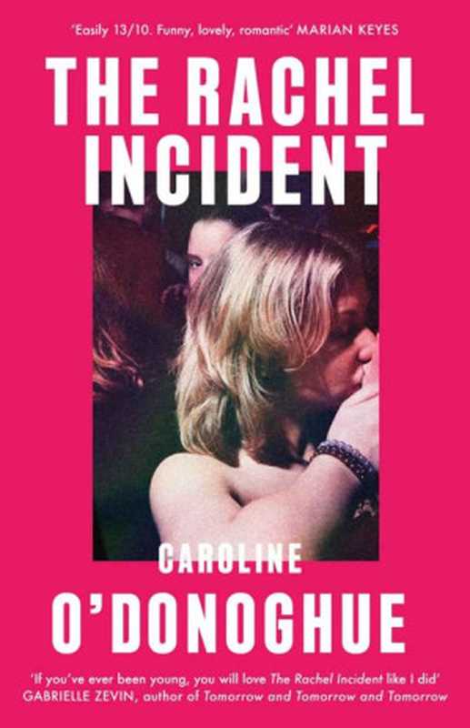 The Rachel Incident（Caroline O’Donoghue）（Little， Brown Book Group， Hachette Book Group 2023）