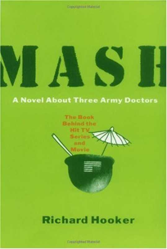 Mash： A Novel About Three Army Doctors（Richard Hooker）（William Morrow Paperbacks 1997）