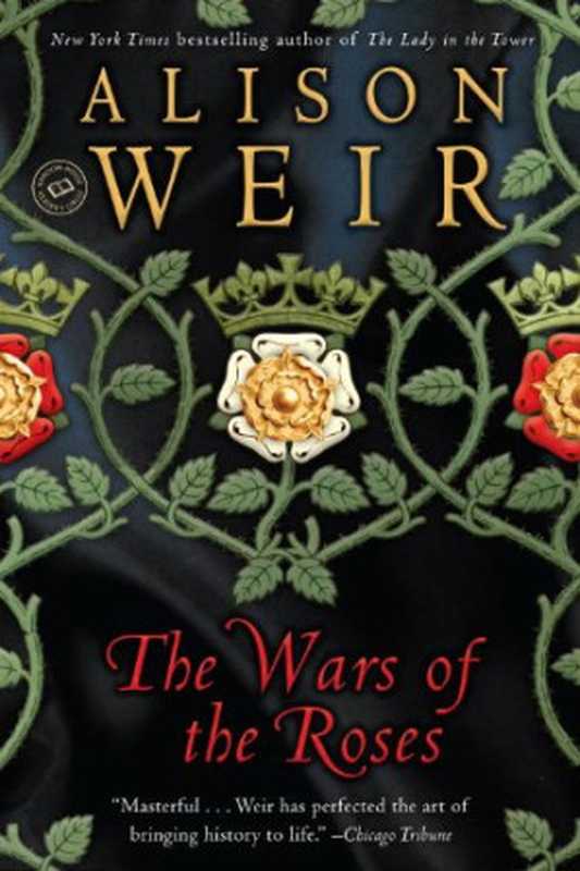 The Wars of the Roses（Alison Weir）（Random House Publishing Group 1996）