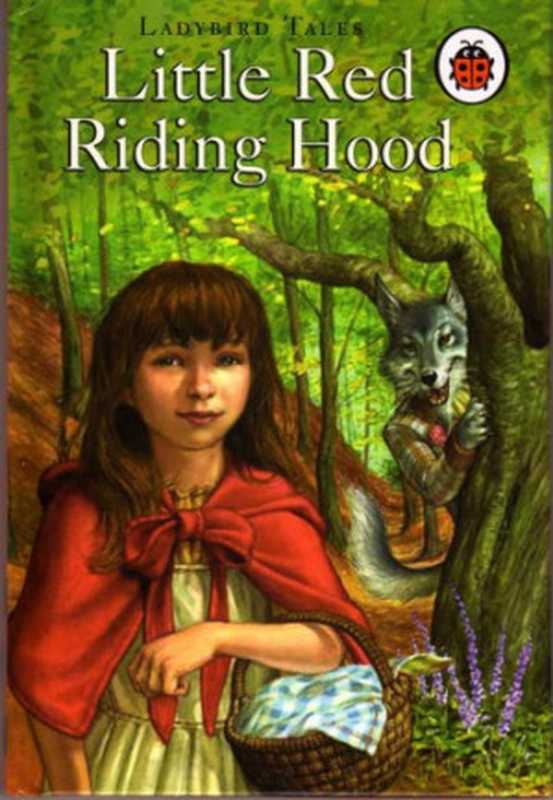 Little Red Riding Hood（Pearson PLC， Penguin Group， Ladybird Books 2005）