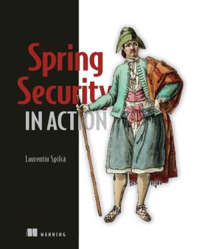 Spring Security in Action（Laurentiu Spilca）（Manning Publications 2020）