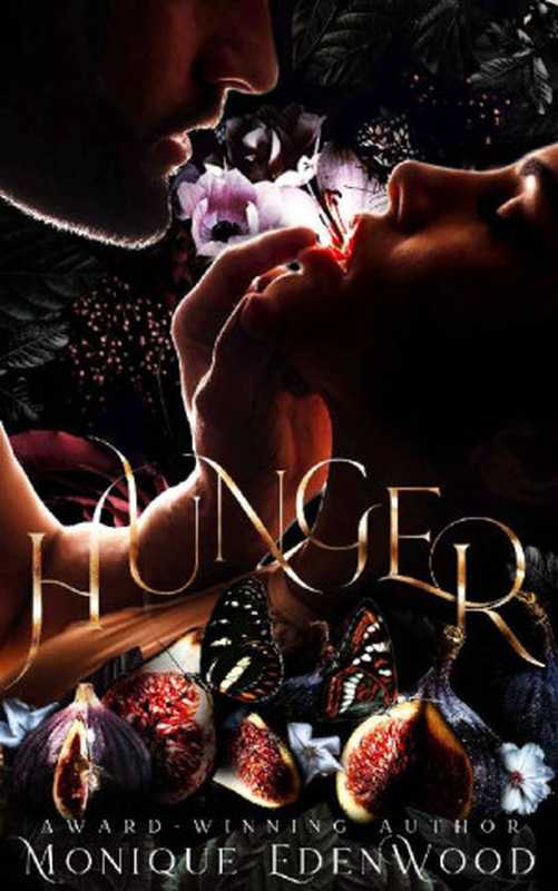 Hunger： A Dark Love Story（Monique Edenwood）（2023）