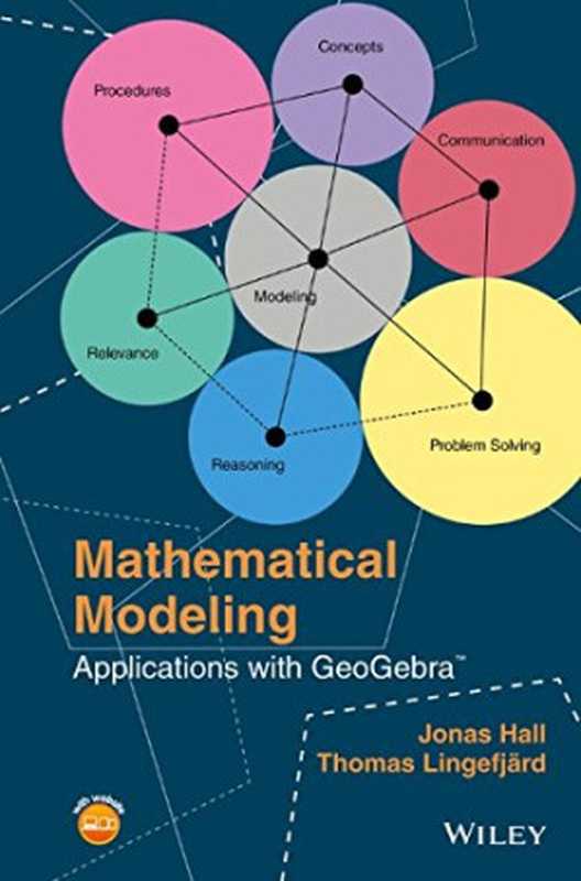 Mathematical Modeling： Applications with GeoGebra（Jonas Hall， Thomas Lingefjard）（Wiley 2016）